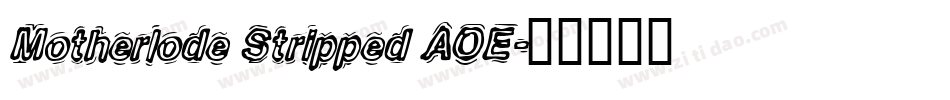 Motherlode Stripped AOE字体转换